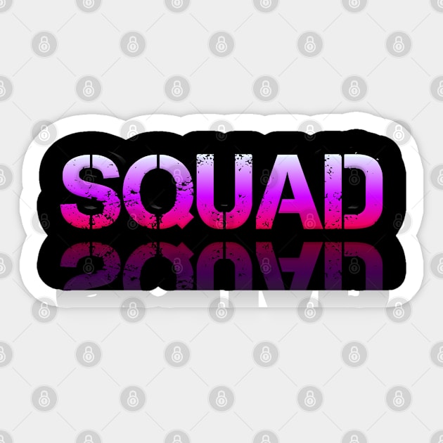 Squad - Sarcastic Teens Graphic Design Typography Saying Sticker by MaystarUniverse